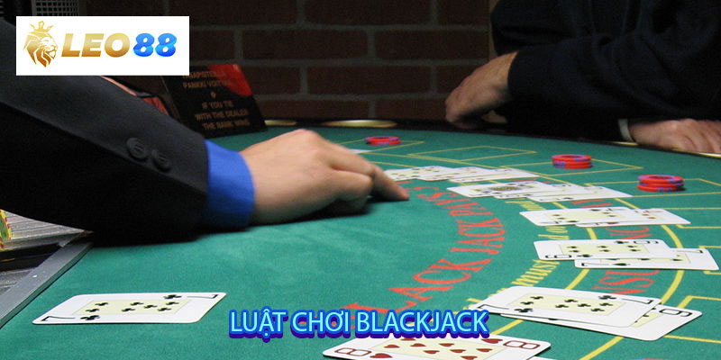 Luật chơi Blackjack