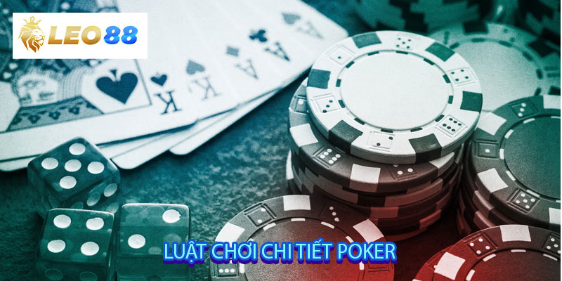 Luật chơi chi tiết Poker