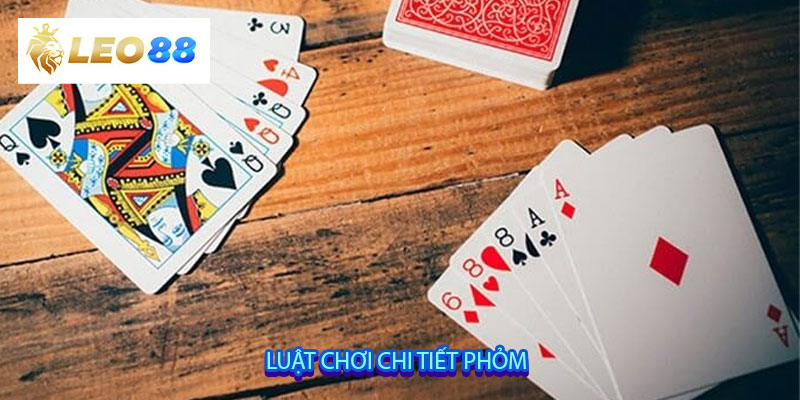 Luật chơi chi tiết phỏm