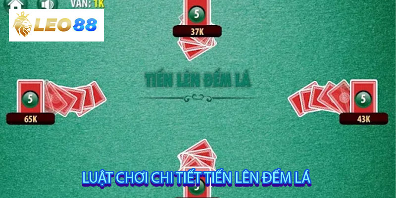 Luật chơi chi tiết tiến lên đếm lá