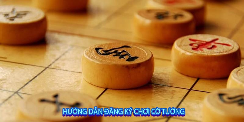 Hướng dẫn đăng ký chơi cờ tướng