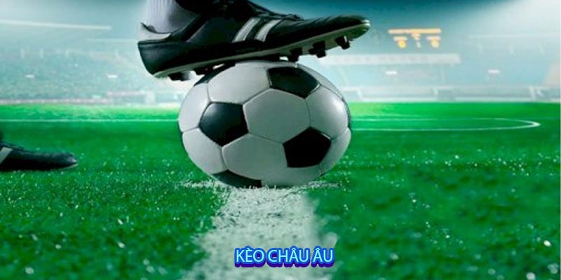Kèo Châu Âu