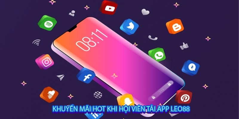 Khuyến mãi hot khi hội viên Tải app leo88