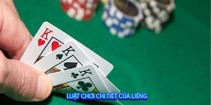 Luật chơi chi tiết của liêng
